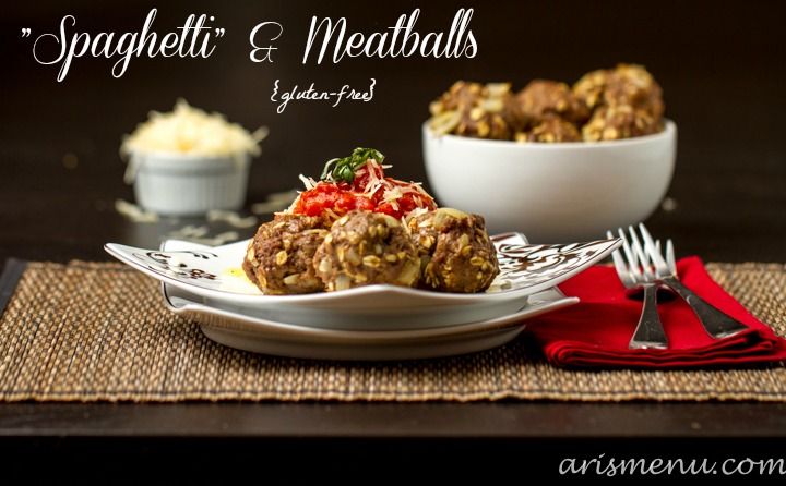 "Spaghetti" & Meatballs #glutenfree via arismenu.com